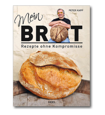 Mein Brot - Rezepte ohne Kompromisse